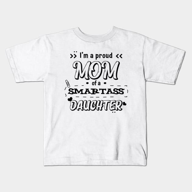 I'm a proud mom - Daughter Kids T-Shirt by Didier97